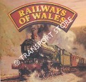Railways of Wales  by OWEN-JONES, Stuart 